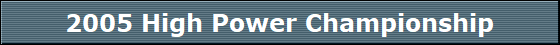 2005 High Power Championship