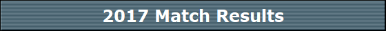 2017 Match Results
