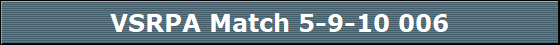 VSRPA Match 5-9-10 006