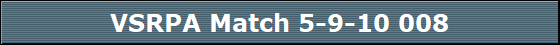 VSRPA Match 5-9-10 008